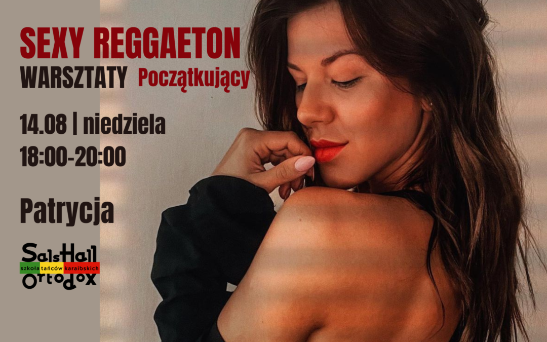Warsztaty Sexy Reggaeton już 14 sierpnia!